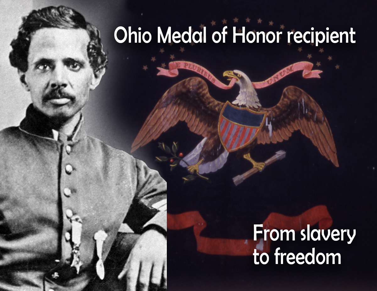 Ohio Medal of Honor recipient: From Slavery to Freedom
